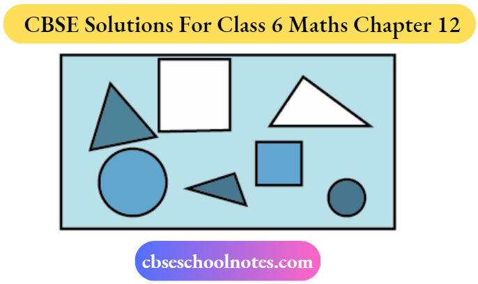 CBSE Solutions For Class 6 Maths Chapter 12