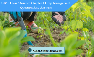 CBSE Class 8 Science Chapter 1 Crop Management Question And Answers ...